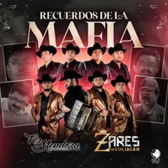 Recuerdos De La Mafia - Single by Fer Mendoza y Los de Negro & Los Zares de Culiacan album reviews, ratings, credits