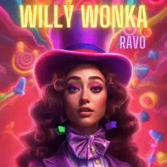 Willy Wonka - Single by Ravo album reviews, ratings, credits