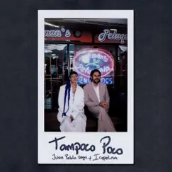 Tampoco Poco - Single by Juan Pablo Vega & Irepelusa album reviews, ratings, credits