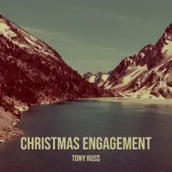 Christmas Engagement - Single by TONY RUSS album reviews, ratings, credits