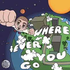 Wherever You Go Song Lyrics