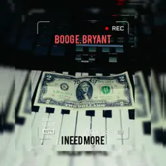 I Need More - Single by Boog E. Bryant album reviews, ratings, credits