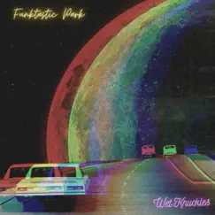 Funktastic Park - EP by Wet Knuckles album reviews, ratings, credits