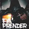 Pa Prender song lyrics