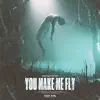 You Make Me Fly - Single album lyrics, reviews, download