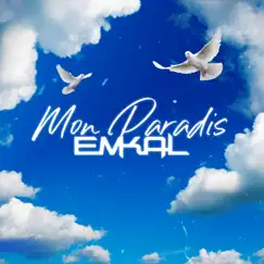 Mon paradis - Single by Emkal album reviews, ratings, credits