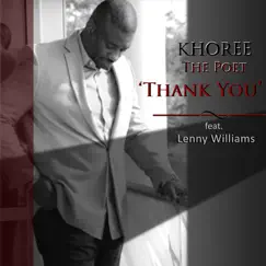 Thank You - Single (feat. Lenny Williams) - Single by Khoree The Poet album reviews, ratings, credits