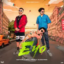 Eyo - Single by Critical Mahmood, Spill Freak & SleekFreq album reviews, ratings, credits