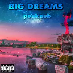 Big Dreams by Punknub album reviews, ratings, credits