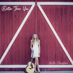 Better Than You - Single by Bella Christine album reviews, ratings, credits