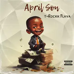 April Son by T-Rockk Flava album reviews, ratings, credits