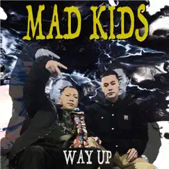 Way Up - Single by MAD KIDS album reviews, ratings, credits