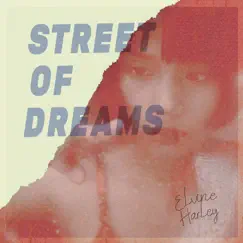 Street of Dreams - Single by Elvine Harley album reviews, ratings, credits