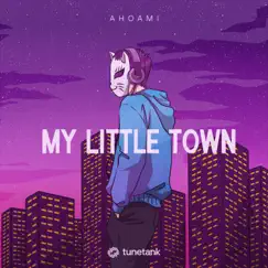 My Little Town by AHOAMI album reviews, ratings, credits