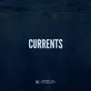 Currents - Single (feat. Jelin Tyler) - Single album lyrics, reviews, download