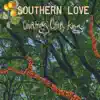 Southern Love - Single album lyrics, reviews, download