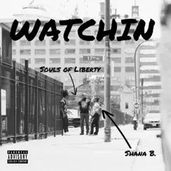 Watchin (feat. Shana B) Song Lyrics