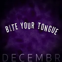 Bite Your Tongue Song Lyrics