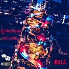 Prolly Rappin or Sellin - EP by IBILLA album reviews, ratings, credits
