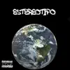 Estereotipo - Single album lyrics, reviews, download