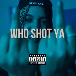 Who Shot Ya - Single by Sanché album reviews, ratings, credits