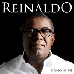Canto de Rei by Reinaldo album reviews, ratings, credits