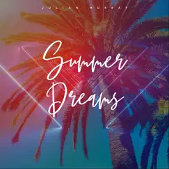 Summer Dreams by Julian Murray album reviews, ratings, credits