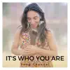 It's Who You Are - Single album lyrics, reviews, download