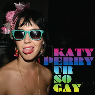 Ur So Gay - EP by Katy Perry album download
