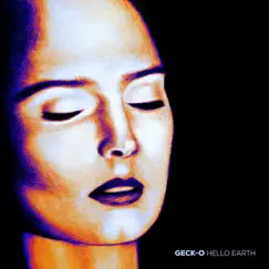 Hello Earth - Single by Geck-O album reviews, ratings, credits