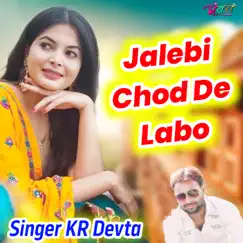 Jalebi Chod De Labo - EP by KR Devta album reviews, ratings, credits