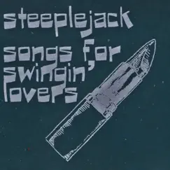Songs for Swingin' Lovers - EP by Steeplejack album reviews, ratings, credits