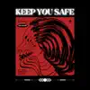 Keep You Safe (Slowed + Reverb) - Single album lyrics, reviews, download