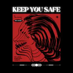 Keep You Safe (SLOWED + REVERB) Song Lyrics
