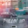 Pullin Up - Single album lyrics, reviews, download