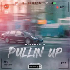 Pullin Up - Single by Movements album reviews, ratings, credits