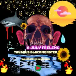 A July Feeling by Tavarus Blackmonster album reviews, ratings, credits