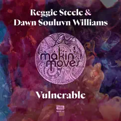 Vulnerable - Single by Reggie Steele & Dawn Souluvn Williams album reviews, ratings, credits