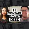 Te Contaré Hasta Diez (En Cuarentena) [feat. Fernando Nicolás] - Single album lyrics, reviews, download