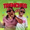 Trenches (feat. Jayhood) - Single album lyrics, reviews, download