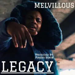 Legacy - Single by Melvillous album reviews, ratings, credits