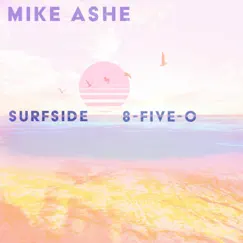 Surfside 8-Five-O - Single by Mike Ashe album reviews, ratings, credits