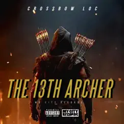 The 13th Archer by Crossbow Loc album reviews, ratings, credits