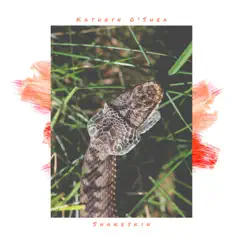 Snakeskin - Single by Kathryn O'Shea album reviews, ratings, credits