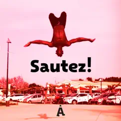 Sautez! - Single by Al Jawala album reviews, ratings, credits