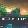 Hela mitt liv - Single album lyrics, reviews, download