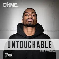 Untouchable - Single by D’NME album reviews, ratings, credits