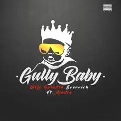 Gully Baby (feat. Ajadin) - Single by Wili Galadin Everrich album reviews, ratings, credits