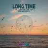 Long Time - Single album lyrics, reviews, download