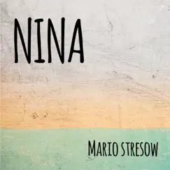 Nina - Single by Mario Stresow album reviews, ratings, credits